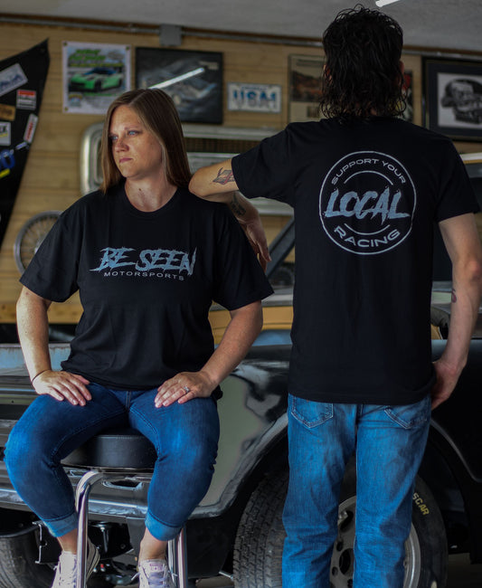 Be Seen Motorsports Support Your Local Racing T-Shirt